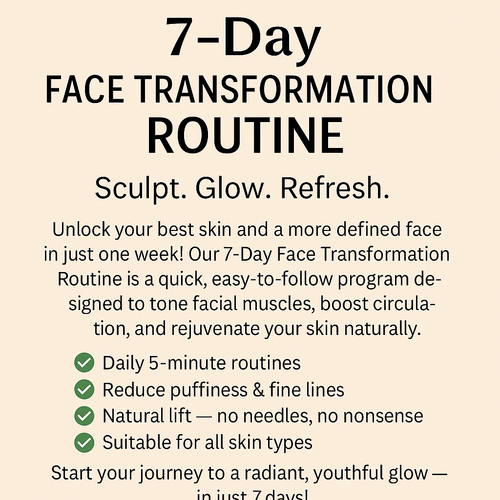 7 Day FACE TRANSFORMATION ROUTINE