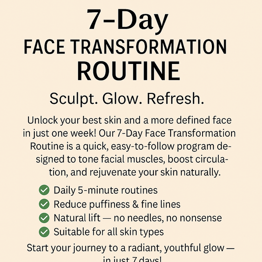 7 Day FACE TRANSFORMATION ROUTINE